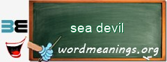 WordMeaning blackboard for sea devil